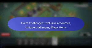 Read more about the article Event Challenges: Exclusive resources, Unique challenges, Magic items