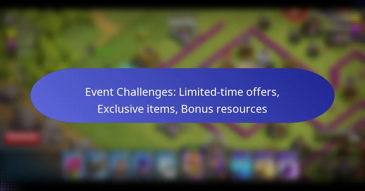Read more about the article Event Challenges: Limited-time offers, Exclusive items, Bonus resources