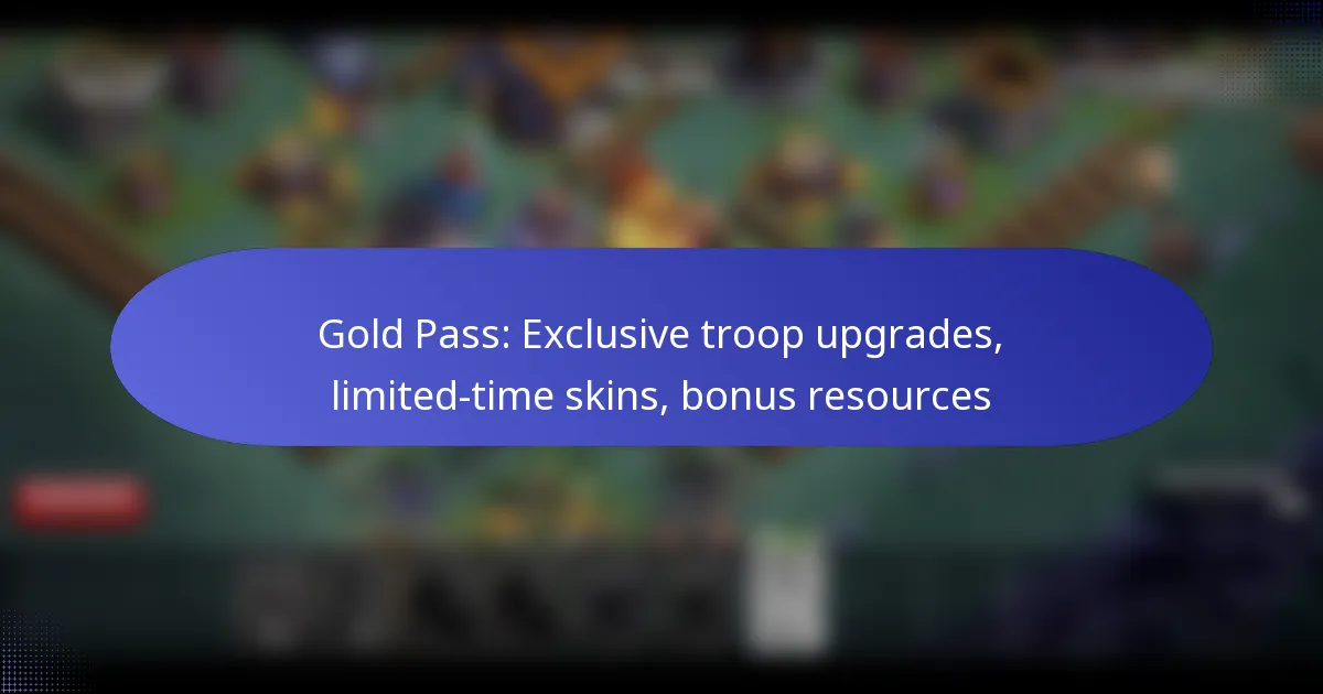 Read more about the article Gold Pass: Exclusive troop upgrades, limited-time skins, bonus resources
