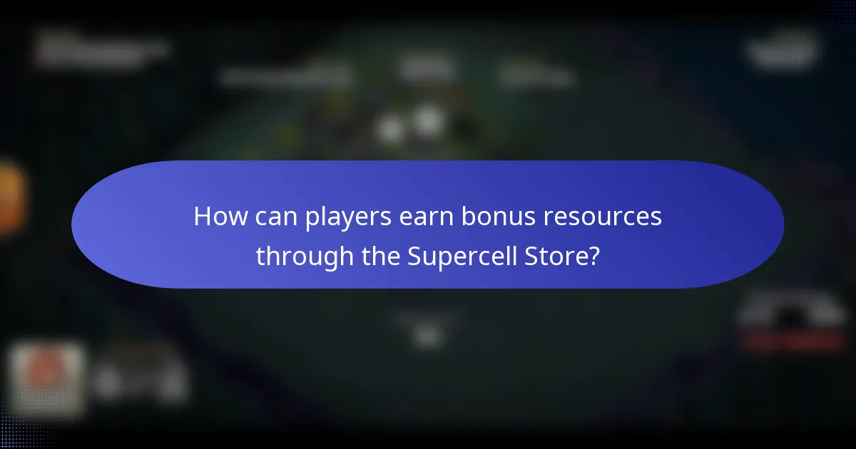 How can players earn bonus resources through the Supercell Store?