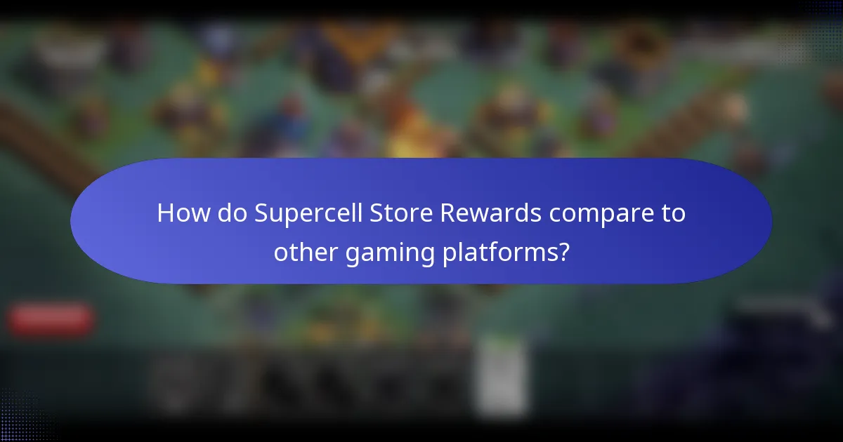 How do Supercell Store Rewards compare to other gaming platforms?