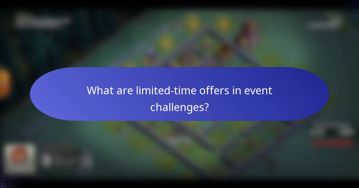 What are limited-time offers in event challenges?
