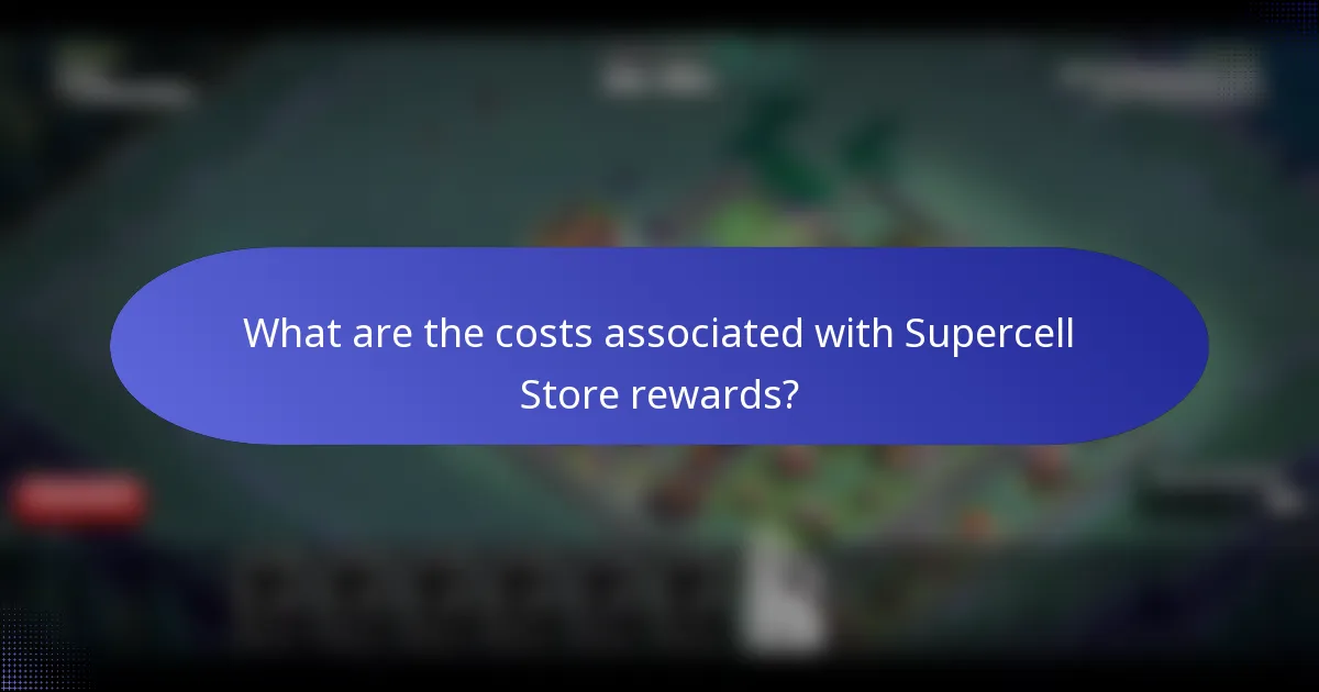 What are the costs associated with Supercell Store rewards?