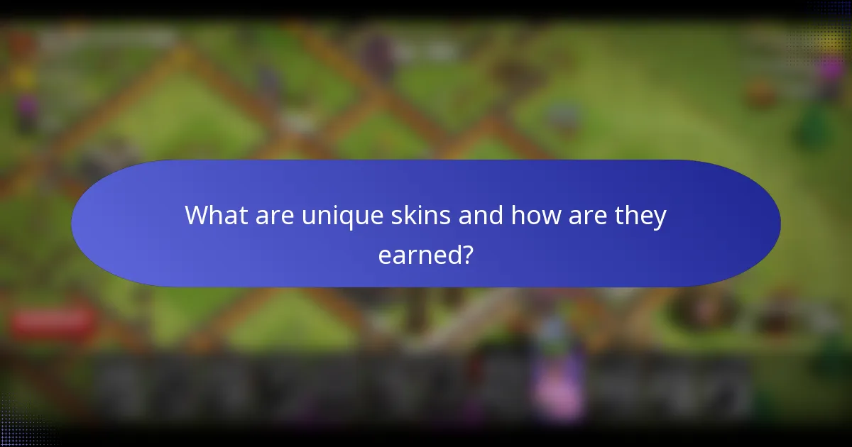 What are unique skins and how are they earned?