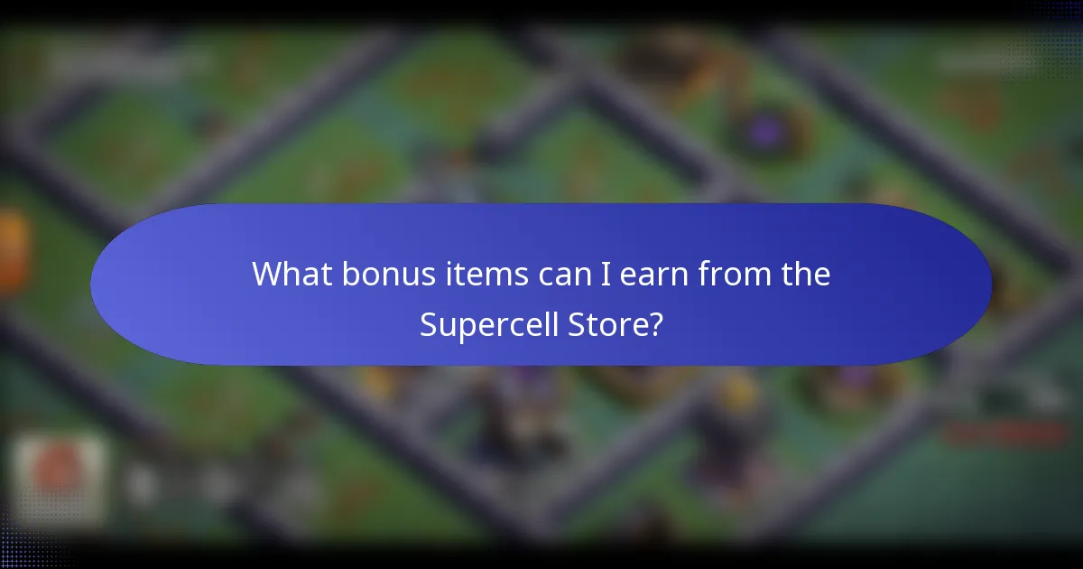 What bonus items can I earn from the Supercell Store?