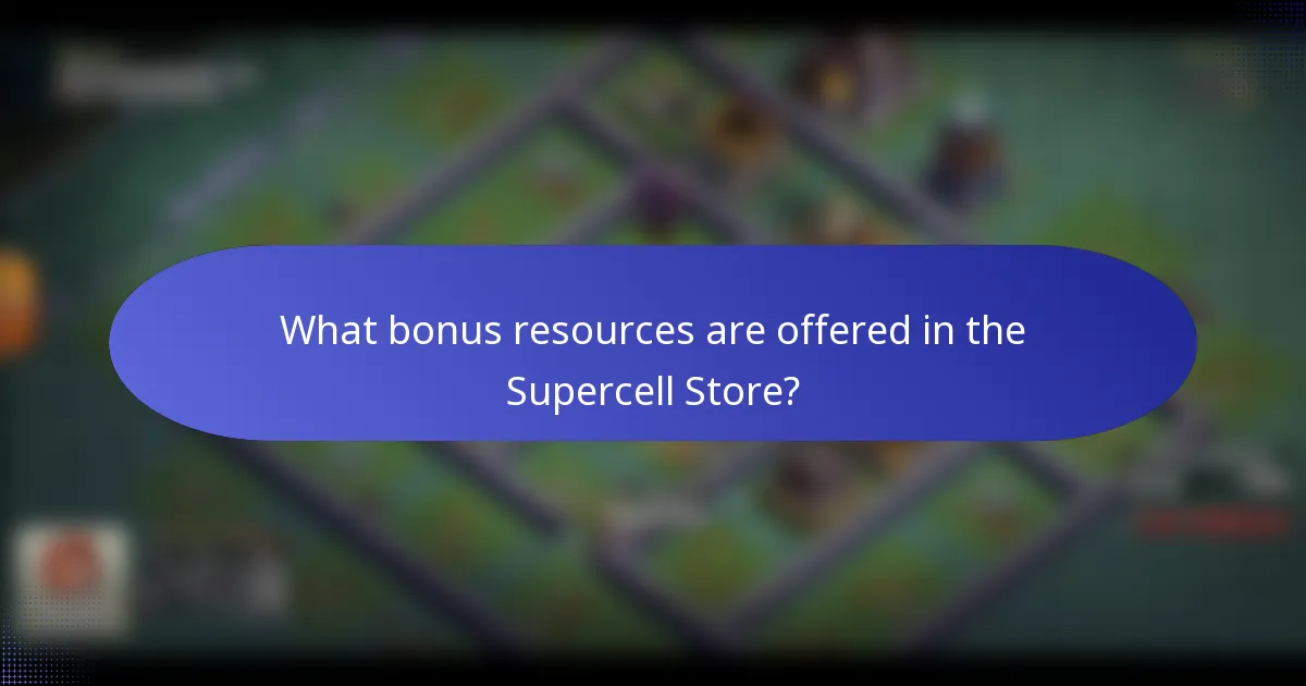 What bonus resources are offered in the Supercell Store?