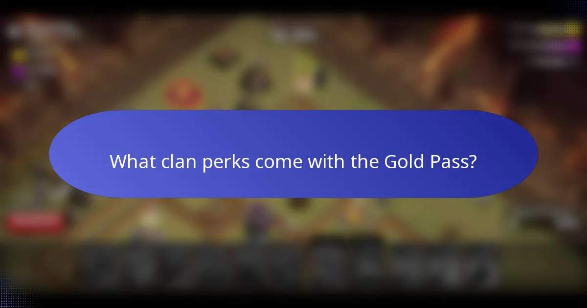 What clan perks come with the Gold Pass?