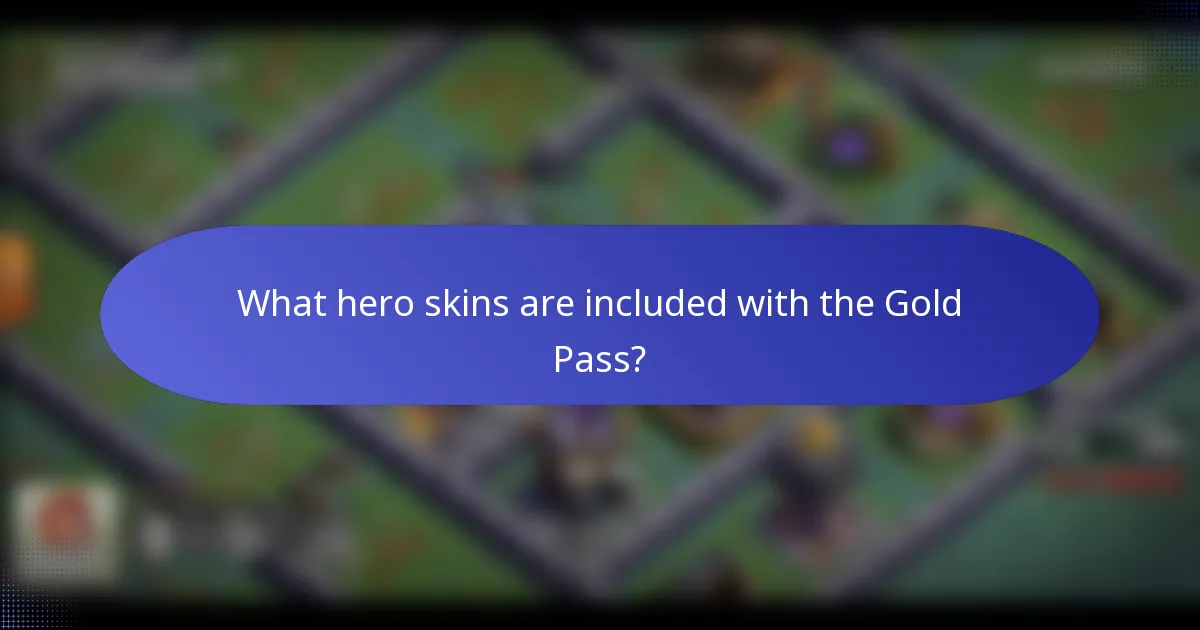 What hero skins are included with the Gold Pass?