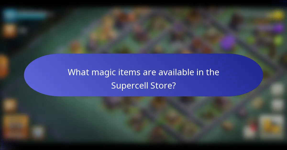 What magic items are available in the Supercell Store?