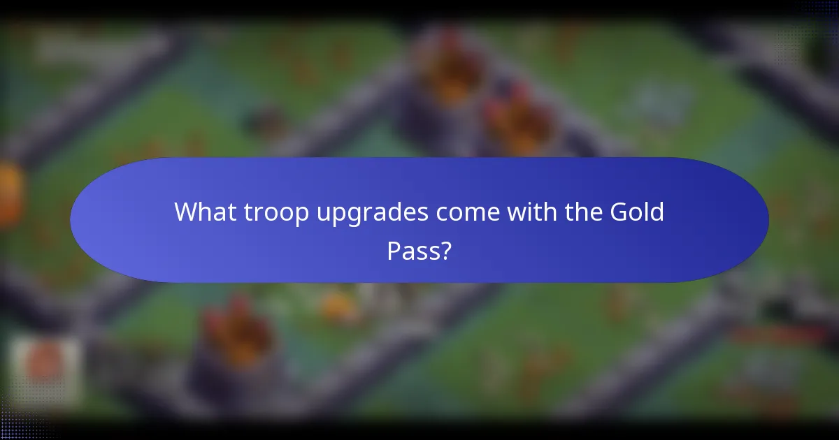 What troop upgrades come with the Gold Pass?