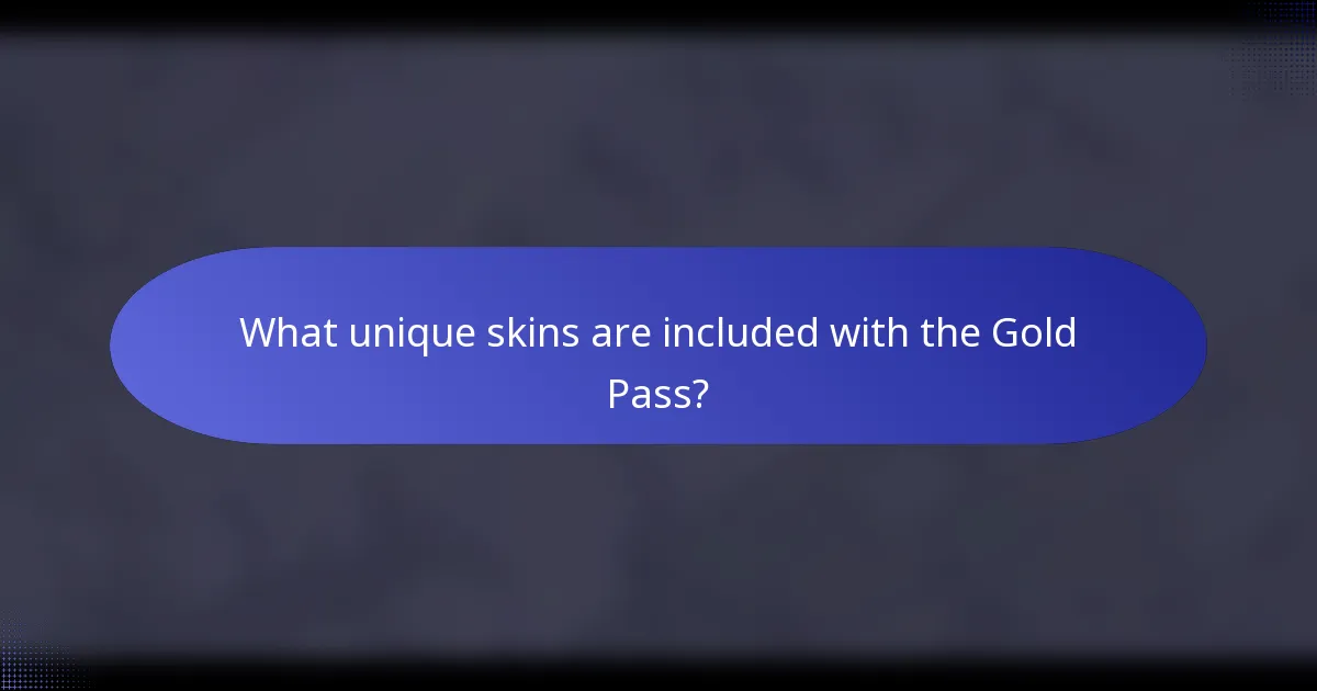 What unique skins are included with the Gold Pass?